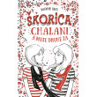 Škorica, chalani a moje druhé ja