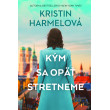 Kým sa opäť stretneme