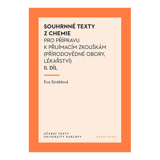 Souhrnné texty z chemie pro přípravu k přijímacím zkouškám II.díl (přírodovědné obory, lékařství)