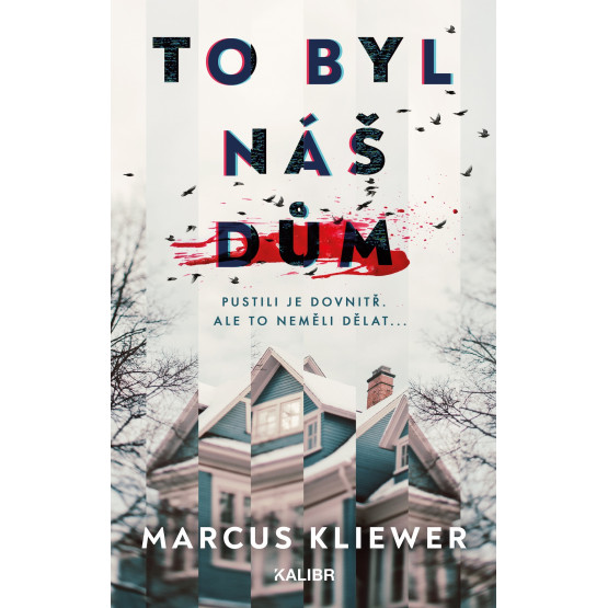 To byl náš dům