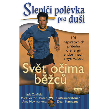 Slepičí polévka pro duši: Svět očima běžců