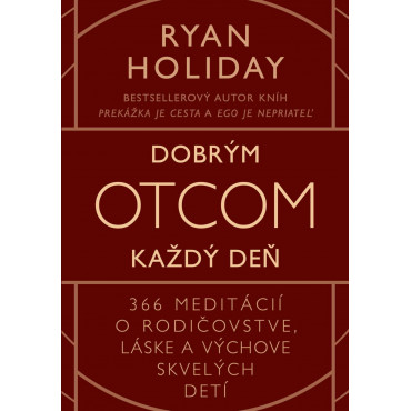 Dobrým otcom každý deň