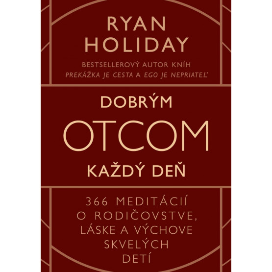 Dobrým otcom každý deň