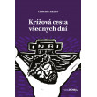 Krížová cesta všedných dní