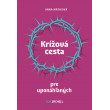 Krížová cesta pre uponáhľaných