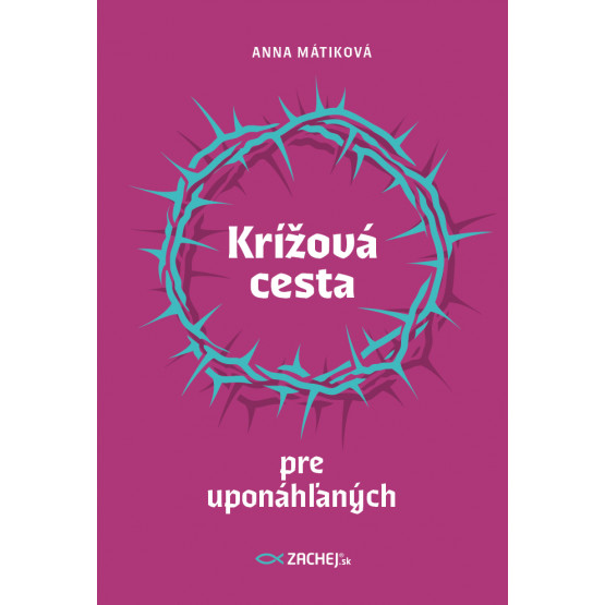 Krížová cesta pre uponáhľaných