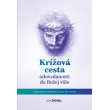 Krížová cesta odovzdanosti do Božej vôle