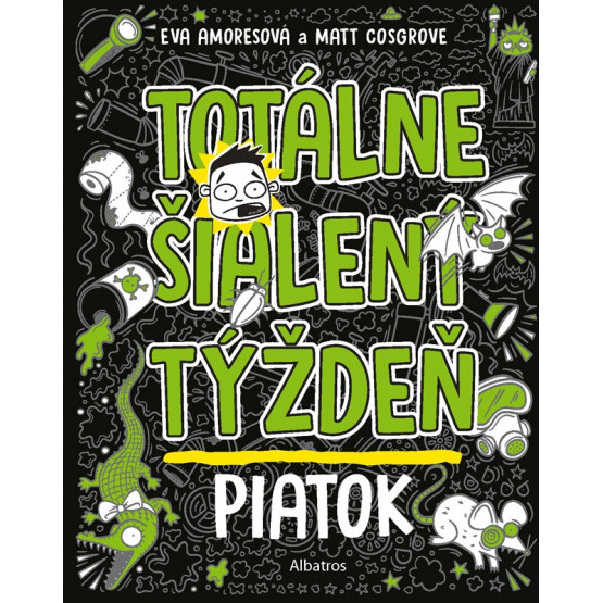 Totálne šialený týždeň: Piatok