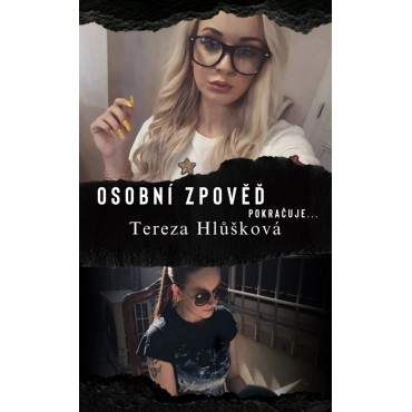 Osobní zpověď pokračuje