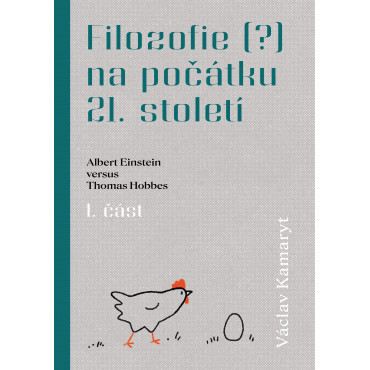 Filozofie (?) na počátku 21. století: Albert Einstein versus Thomas Hobbes 1. část