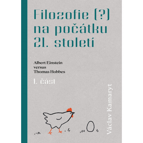 Filozofie (?) na počátku 21. století: Albert Einstein versus Thomas Hobbes 1. část