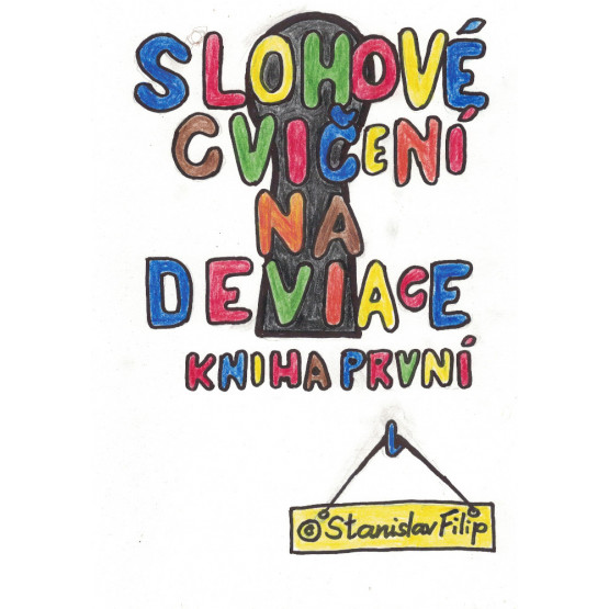 Slohové cvičení na deviace - kniha první - dětství