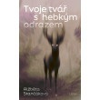 Tvoje tvář s hebkým odrazem