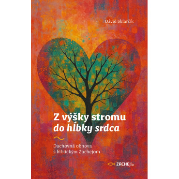 Z výšky stromu do hĺbky srdca
