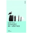 Povedz mi všetko
