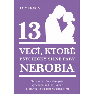 13 vecí, ktoré psychicky silné páry nerobia