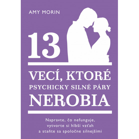 13 vecí, ktoré psychicky silné páry nerobia