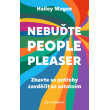 Nebuďte people-pleaser