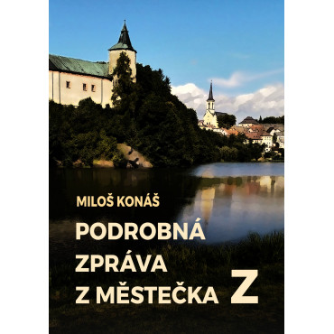 Podrobná zpráva z městečka Z