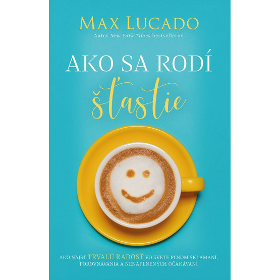 Ako sa rodí šťastie