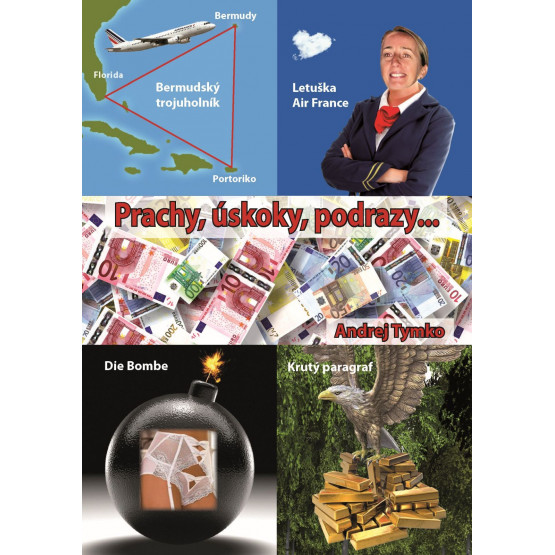 Prachy, úskoky, podrazy