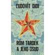 Róm Tardek a jeho osud