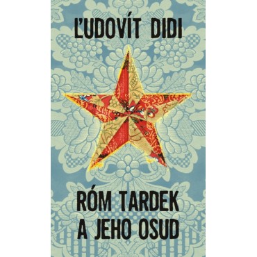 Róm Tardek a jeho osud