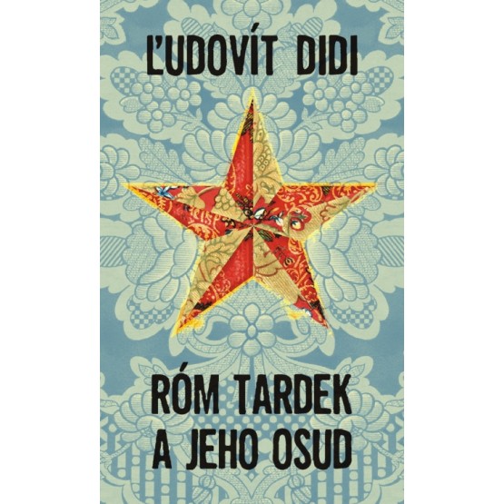 Róm Tardek a jeho osud