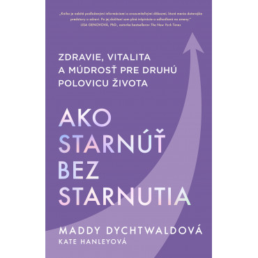 Ako starnúť bez starnutia