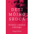 Deti môjho srdca - Príbehy z&nbsp;detskej onkológie