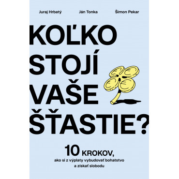 Koľko stojí vaše šťastie?