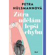 Zítra udělám lepší chybu