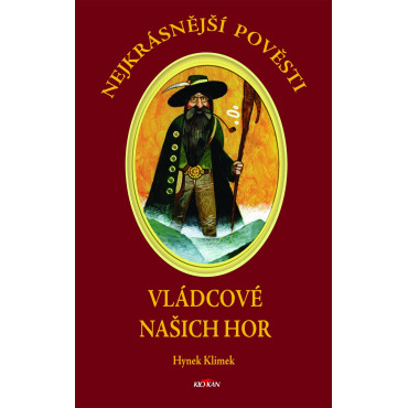 Nejkrásnější pověsti: Vládcové našich hor