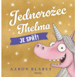 Jednorožec Thelma je späť!
