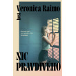 Nic pravdivého