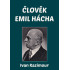 Člověk Emil Hácha