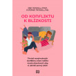 Od konfliktu k blízkosti