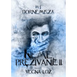 Večná lož - Nemé prežívanie II.