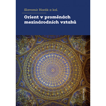 Orient v proměnách mezinárodních vztahů