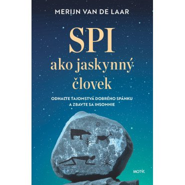 Spi ako jaskynný človek