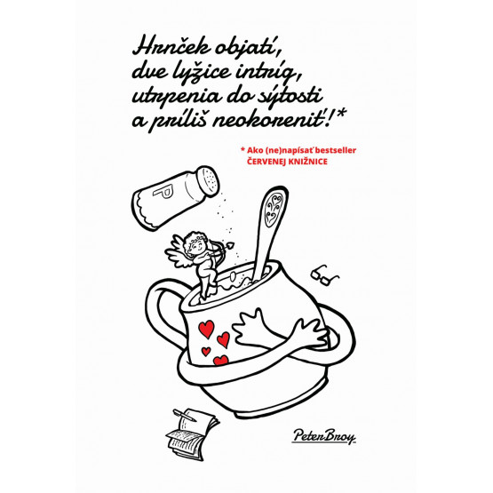 Hrnček objatí, dve lyžice intríg, utrpenia do sýtosti a príliš neokoreniť!