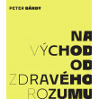 Na východ od zdravého rozumu