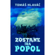 Zostane iba popol