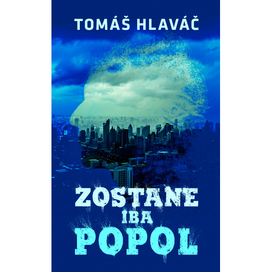 Zostane iba popol