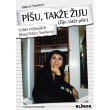 Píšu, takže žiju