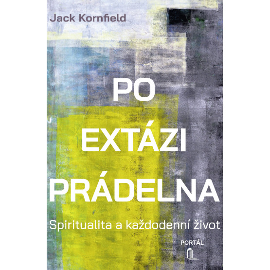 Po extázi prádelna - Spiritualita a každodenní život