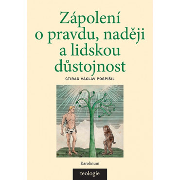 Zápolení o pravdu, naději a lidskou důstojnost