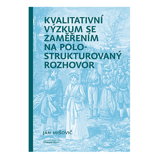 Kvalitativní výzkum se zaměřením na polostrukturovaný rozhovor