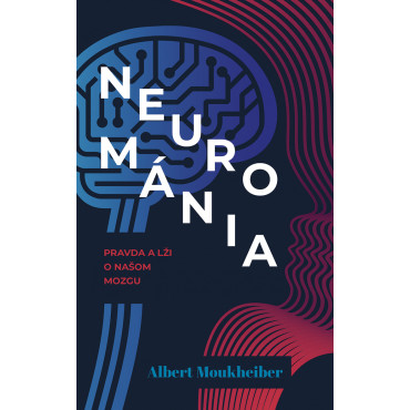 Neurománia: Pravda a lži o našom mozgu