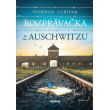 Rozprávačka z Auschwitzu
